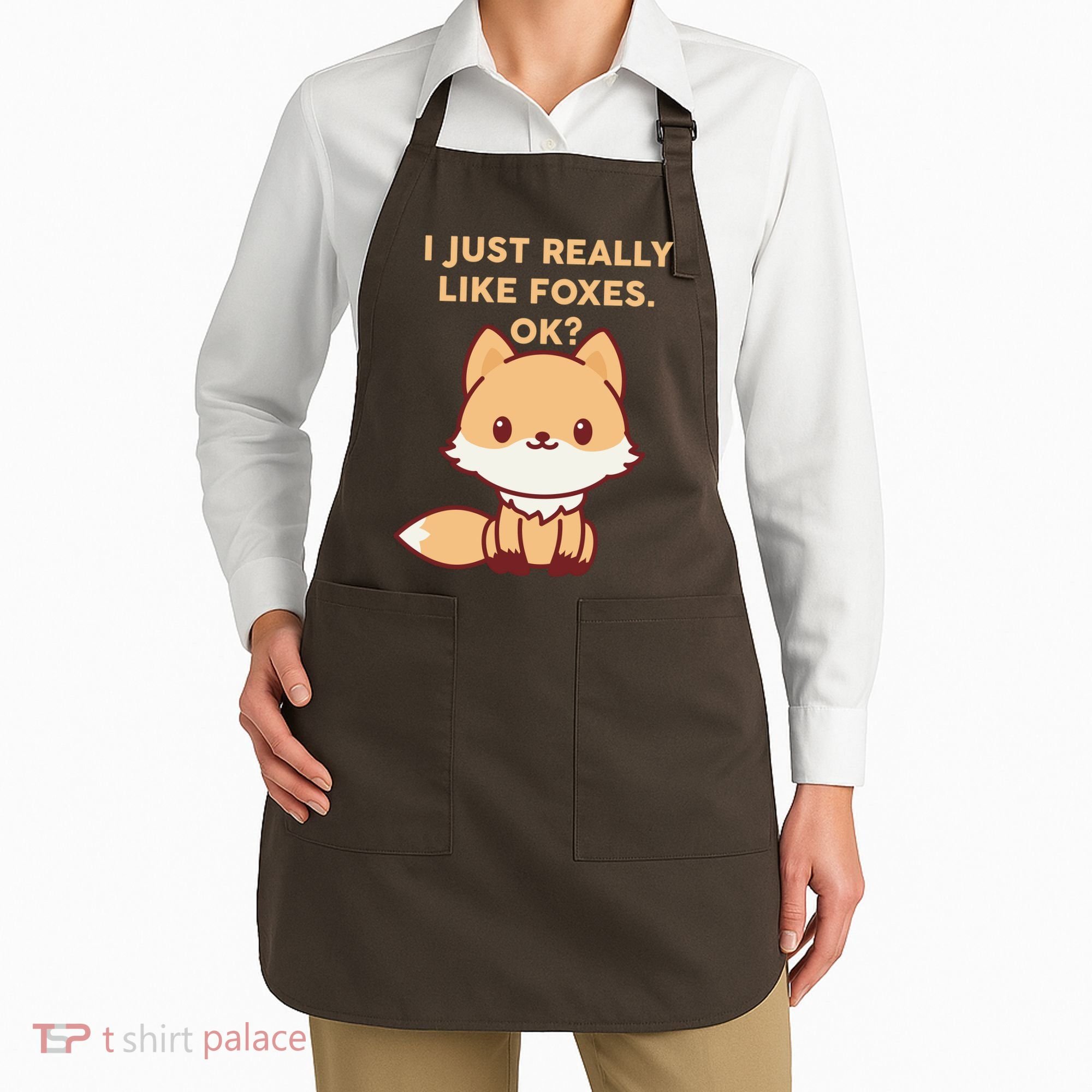 I Just Really Like Foxes OK Apron