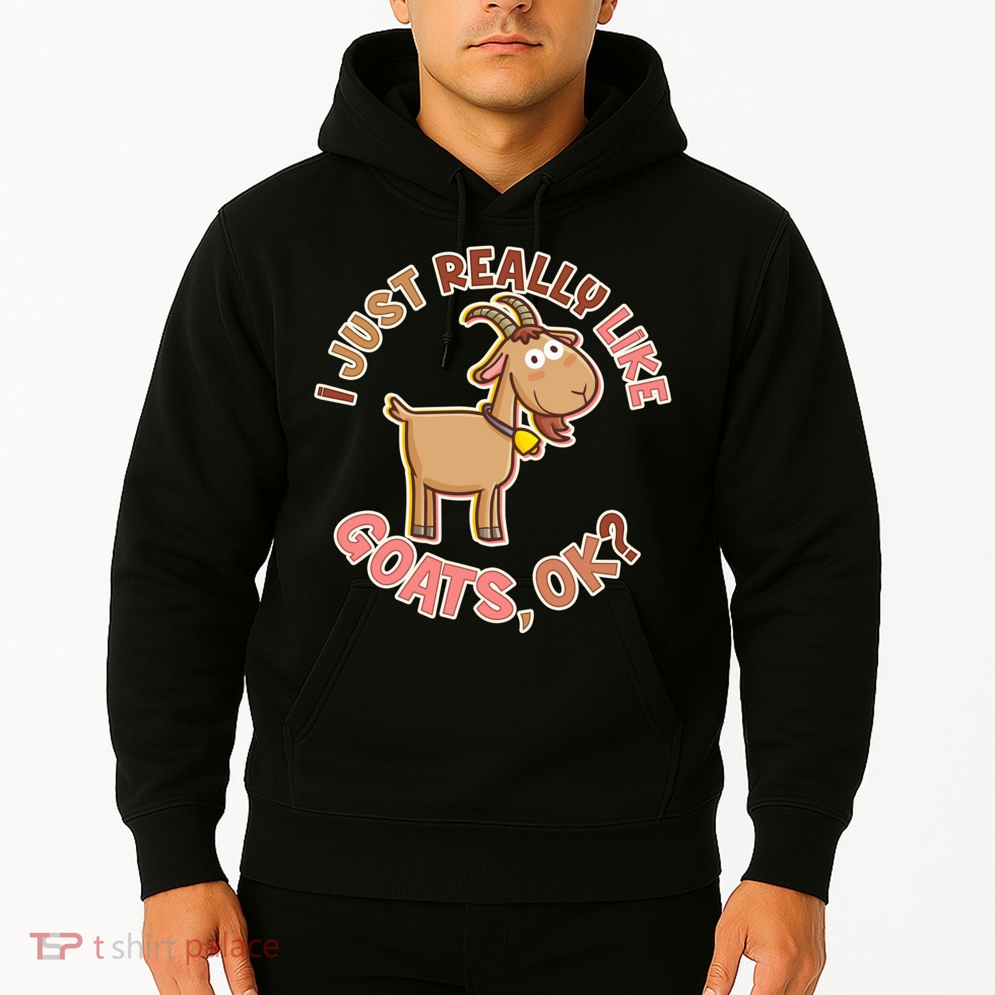 I Just Really Like Goats Ok? Hoodie