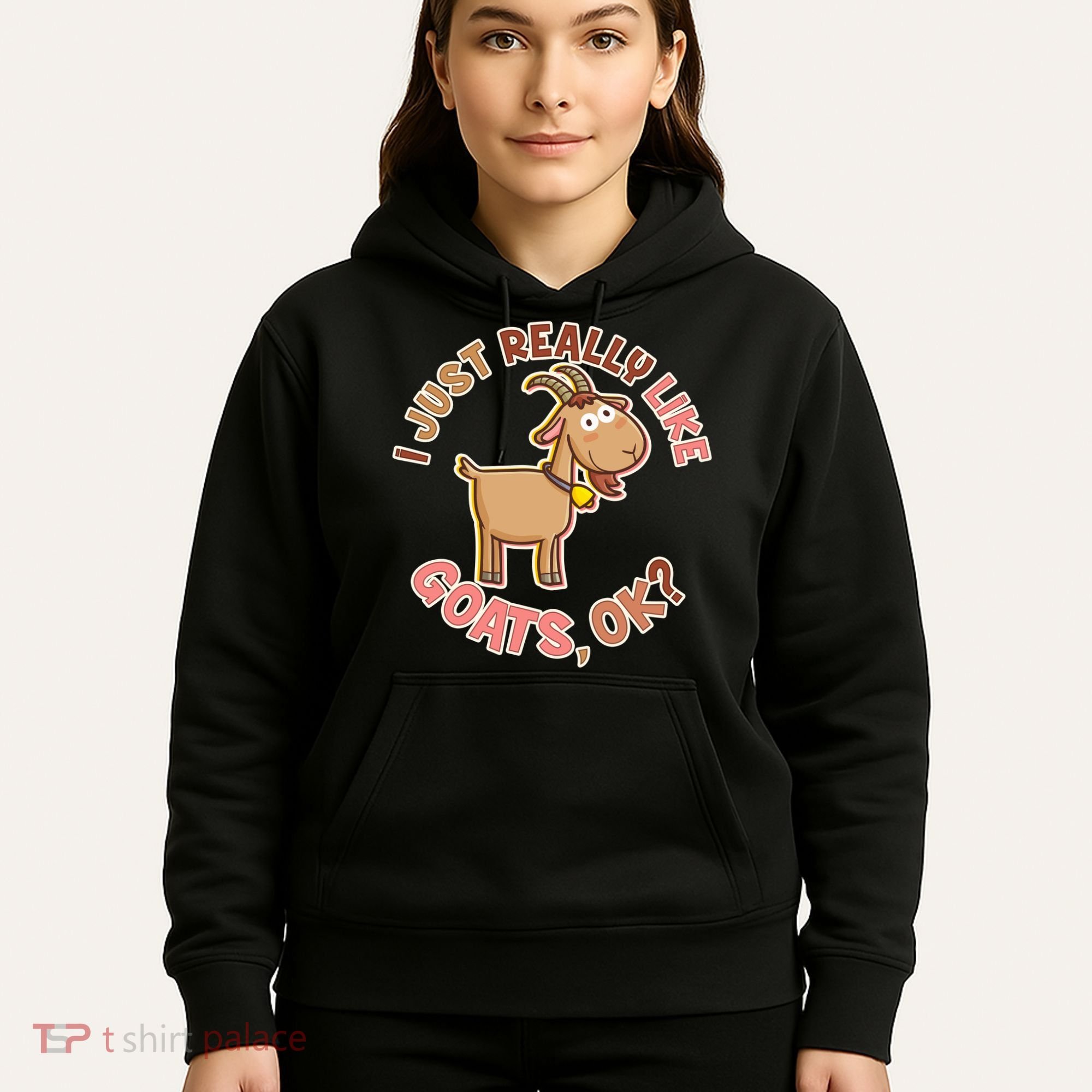 I Just Really Like Goats Ok? Hoodie