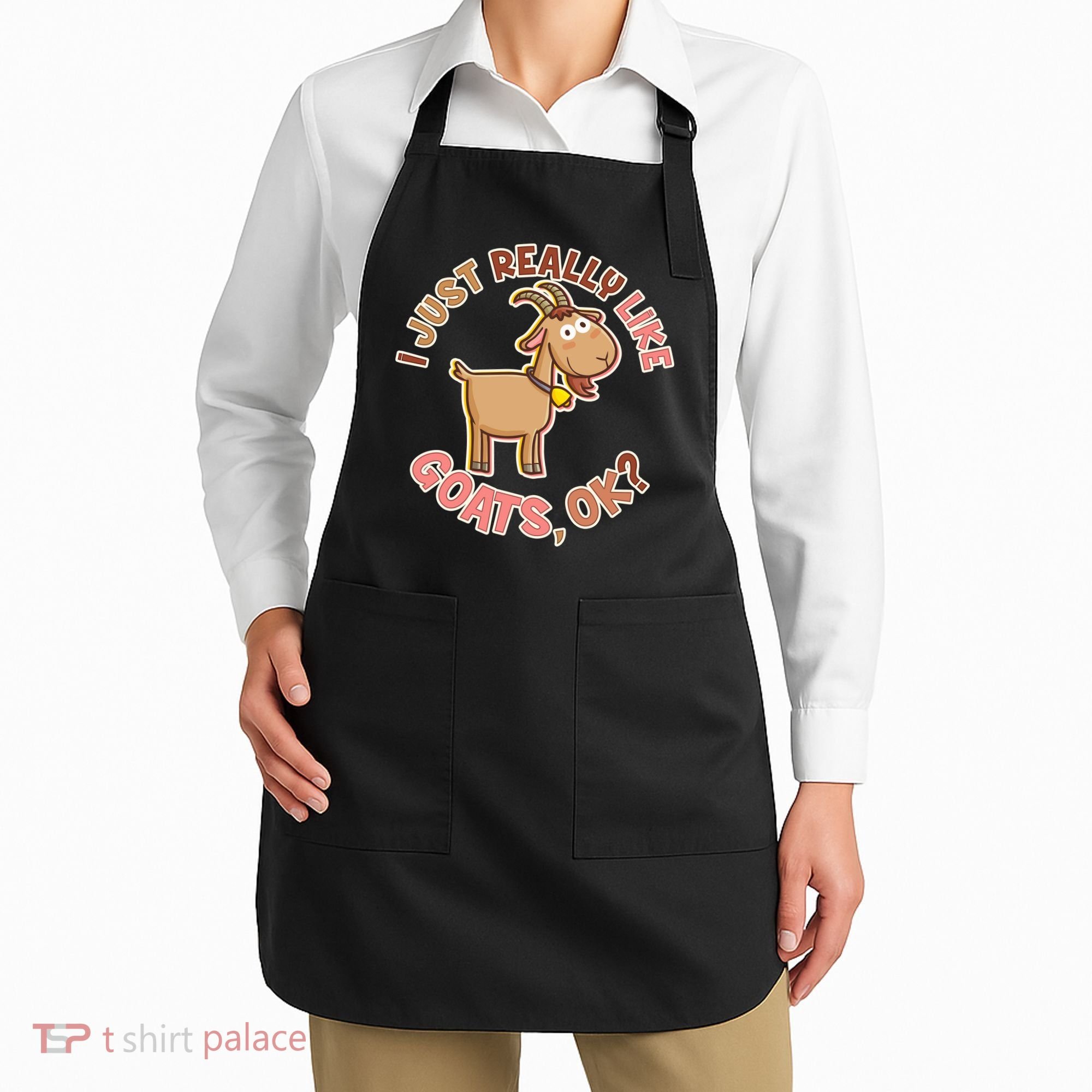 I Just Really Like Goats Ok? Apron