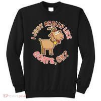 I Just Really Like Goats Ok? Sweatshirt thumb 0