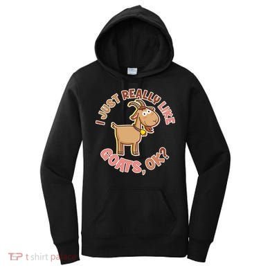 I Just Really Like Goats Ok? Women's Hoodie