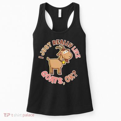 I Just Really Like Goats Ok? Women's Tank Top