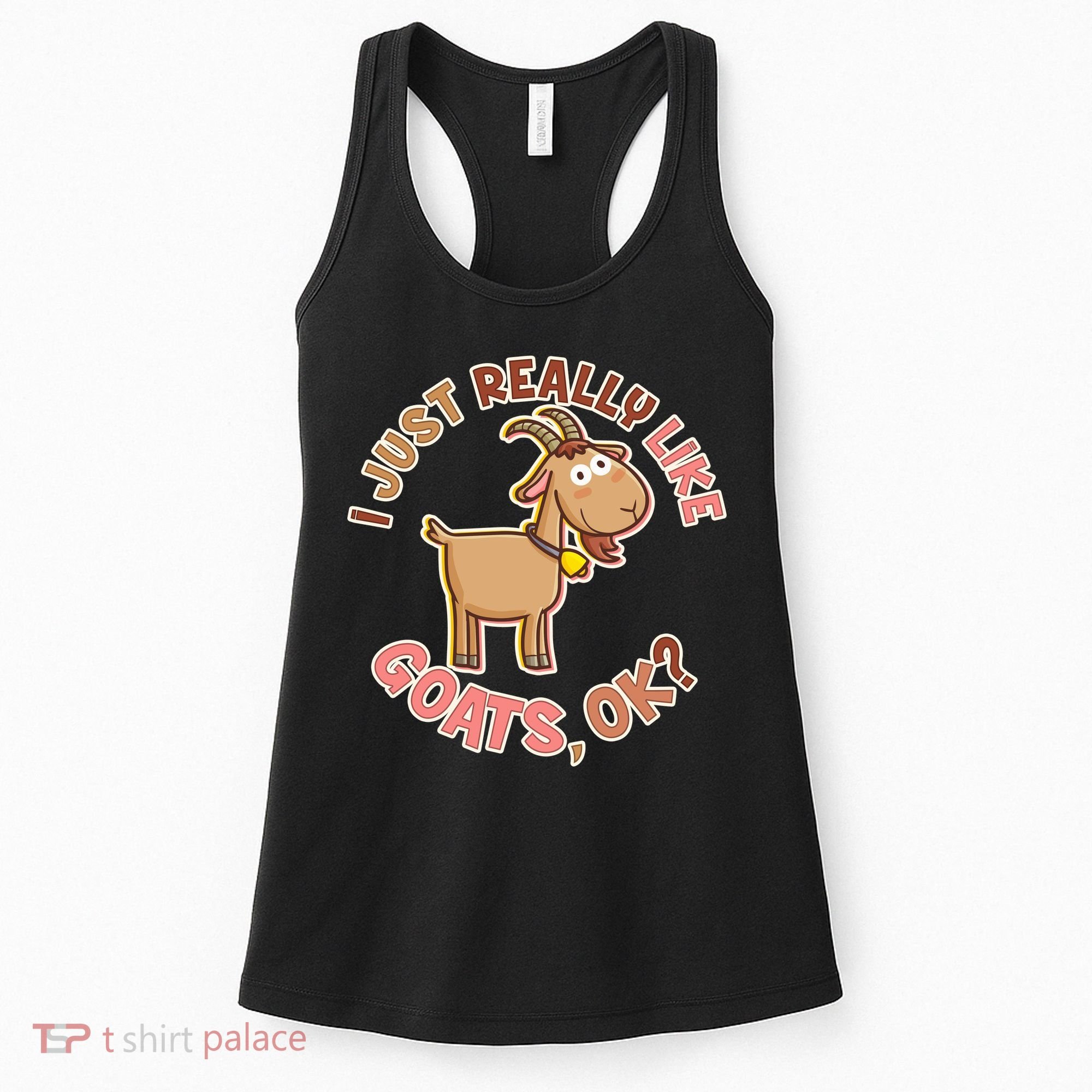 I Just Really Like Goats Ok? Women's Tank Top