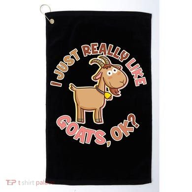 I Just Really Like Goats Ok? Golf Towel