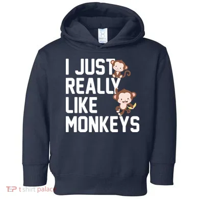 I Just Really Like Monkeys Toddler Hoodie