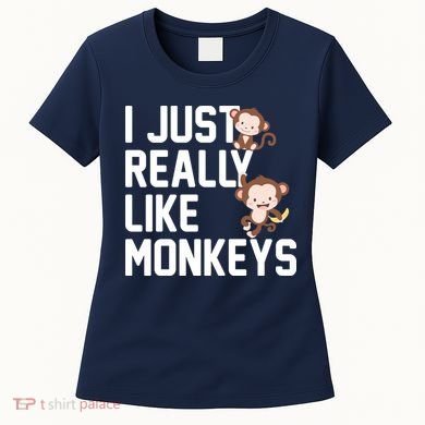 I Just Really Like Monkeys Women's T-Shirt