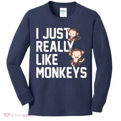 I Just Really Like Monkeys Kids Long Sleeve Shirt
