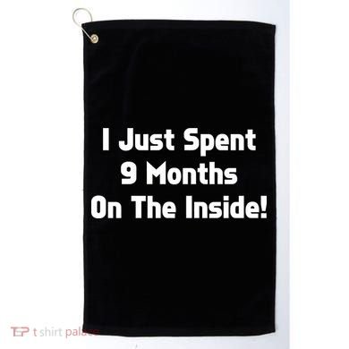 I Just Spent 9 Months on the Inside Golf Towel