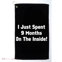 I Just Spent 9 Months on the Inside Golf Towel thumb 0