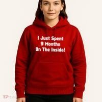 I Just Spent 9 Months on the Inside Hoodie thumb 5