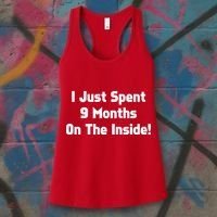 I Just Spent 9 Months on the Inside Women's Tank Top thumb 3