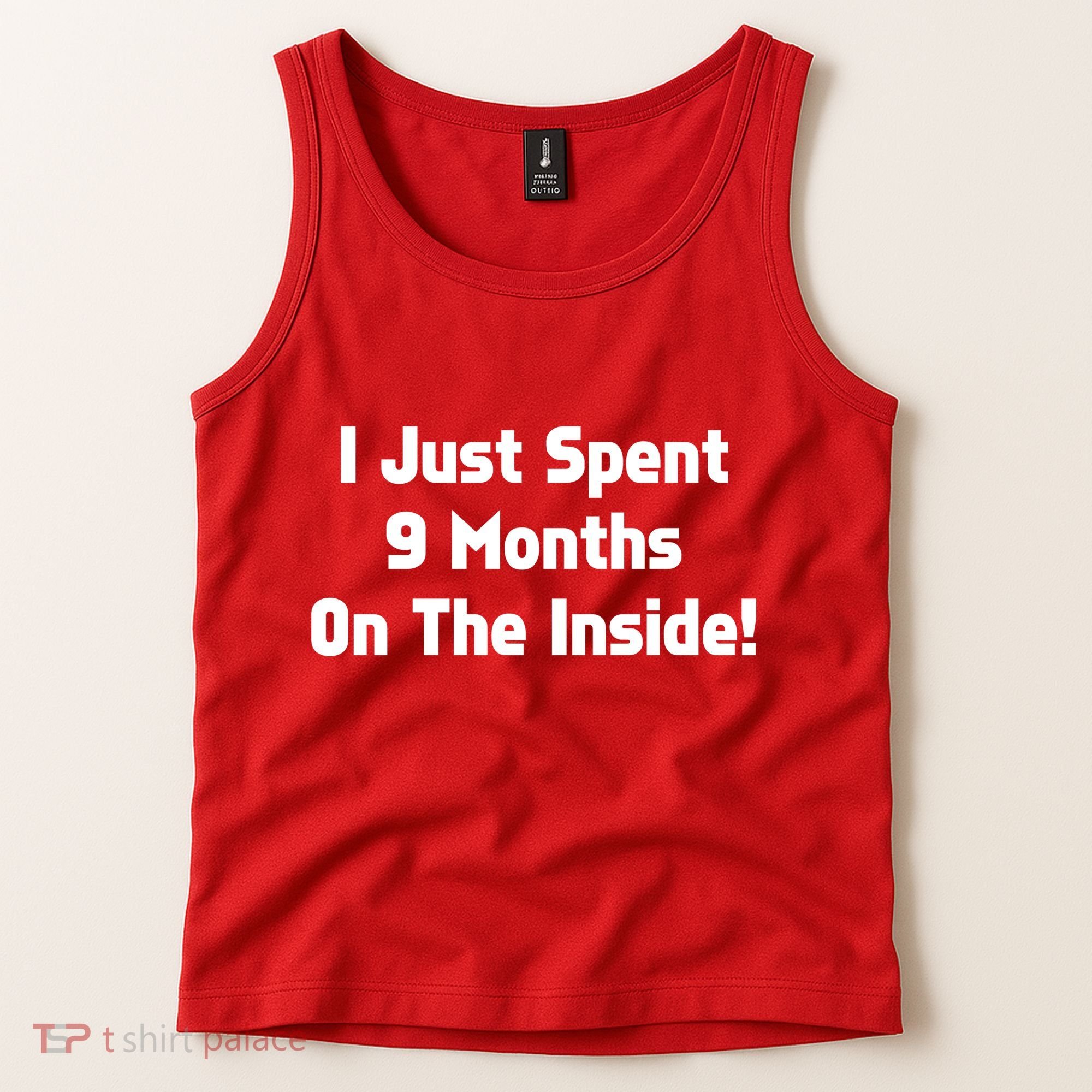 I Just Spent 9 Months on the Inside Tank Top