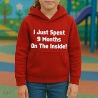 I Just Spent 9 Months on the Inside Kids Hoodie thumb 3