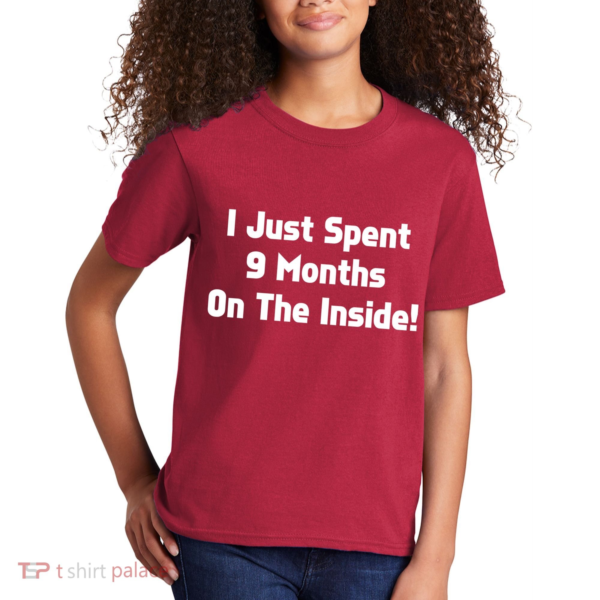 I Just Spent 9 Months on the Inside Kids T-Shirt