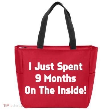 I Just Spent 9 Months on the Inside Tote Bag