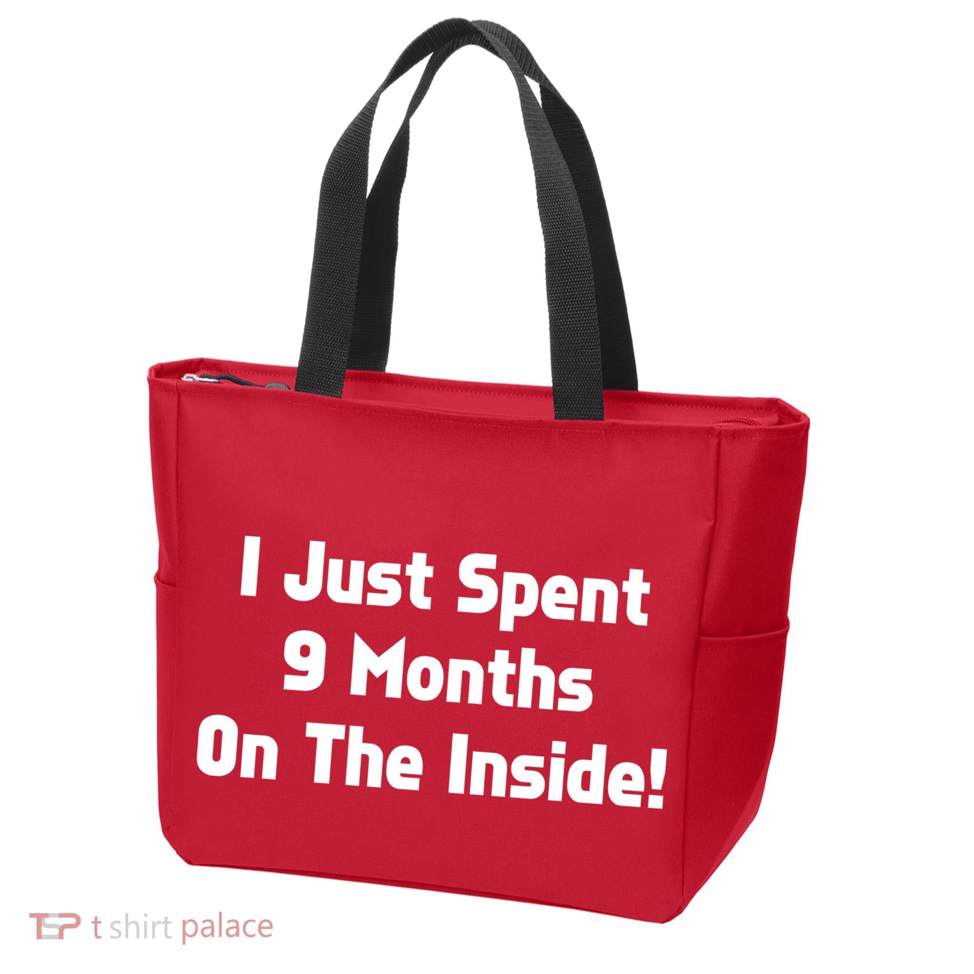 I Just Spent 9 Months on the Inside Tote Bag