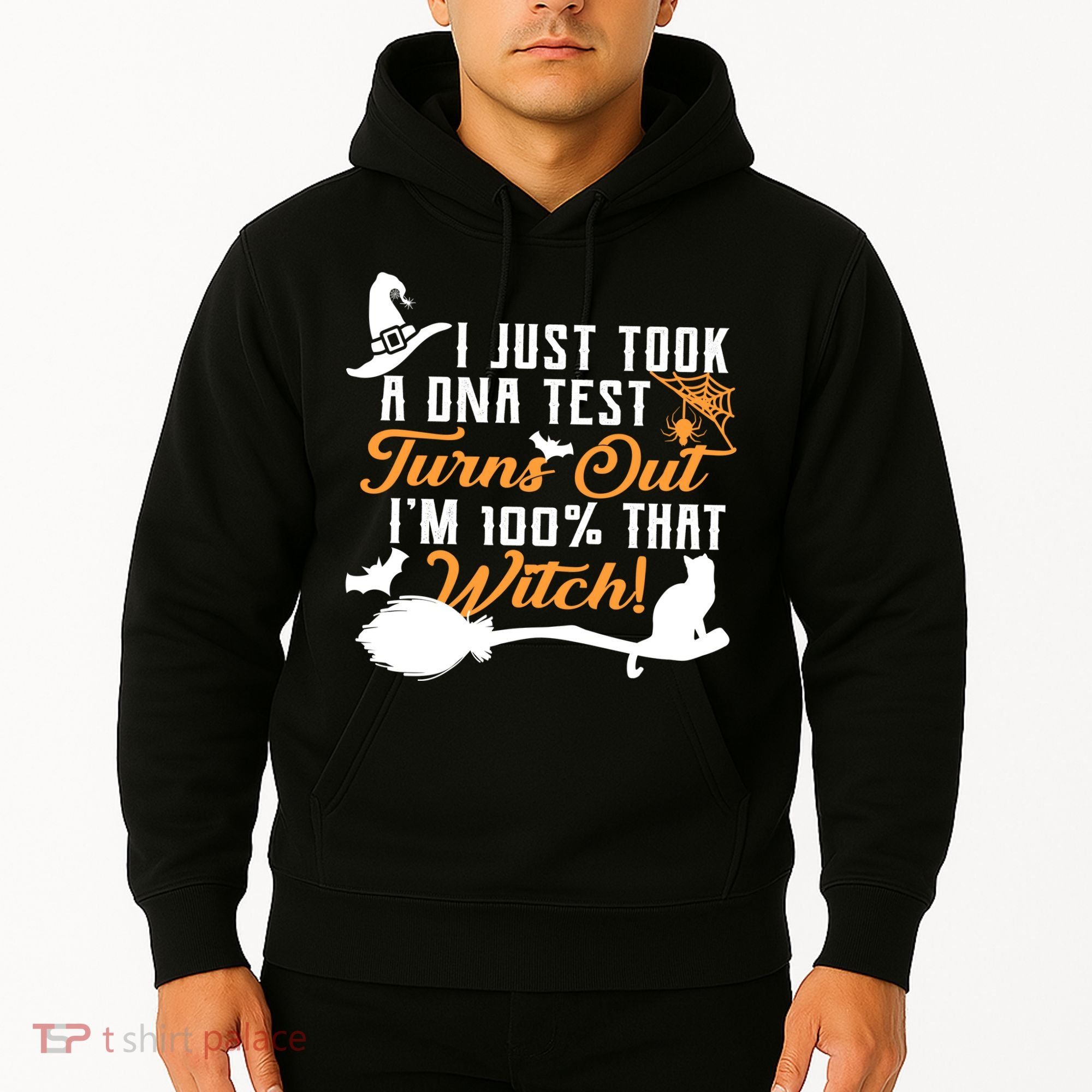 I Just Took A DNA Test Turns Out I'm 100 Percent That Witch Hoodie