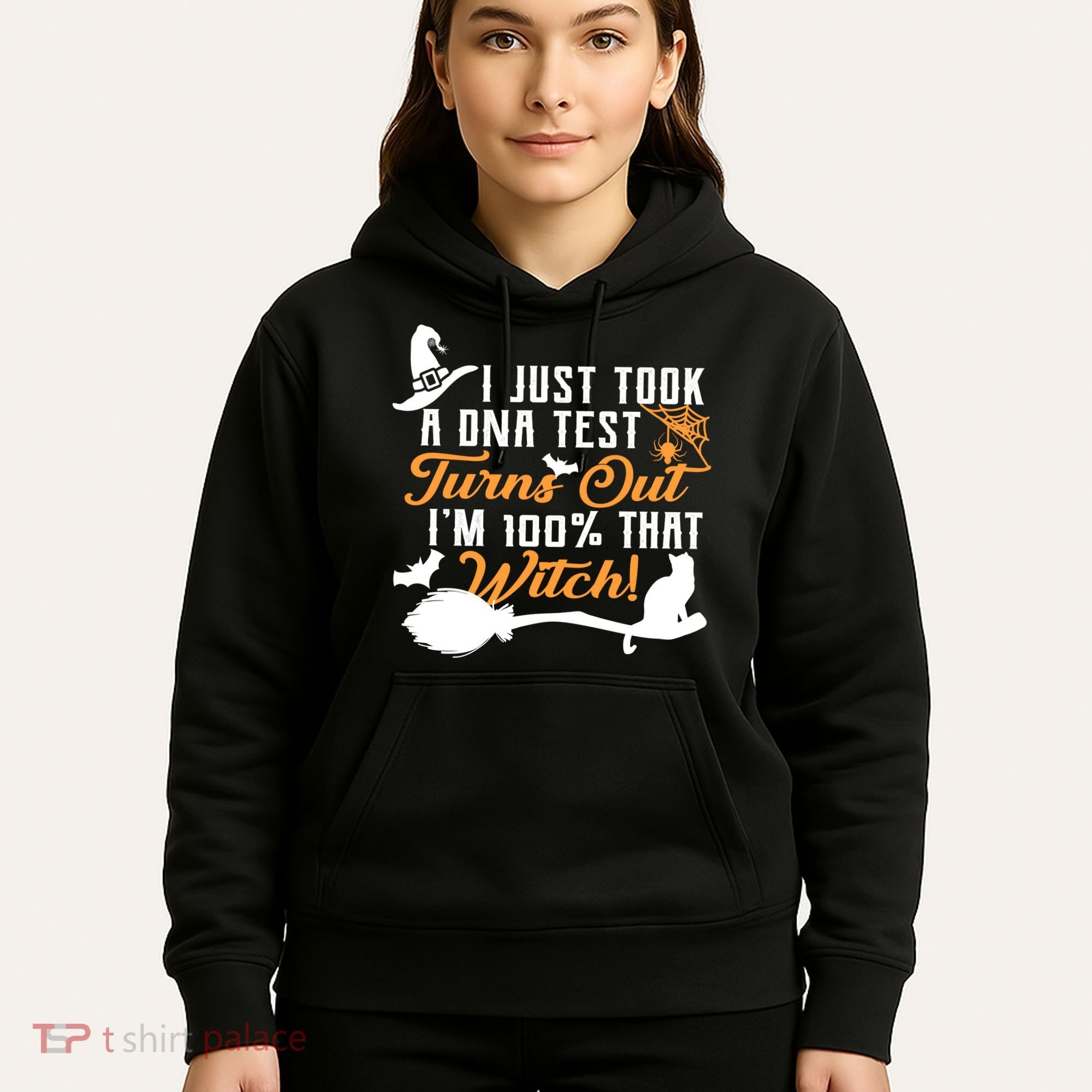 I Just Took A DNA Test Turns Out I'm 100 Percent That Witch Hoodie