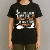 I Just Took A DNA Test Turns Out I'm 100 Percent That Witch T-Shirt thumb 4