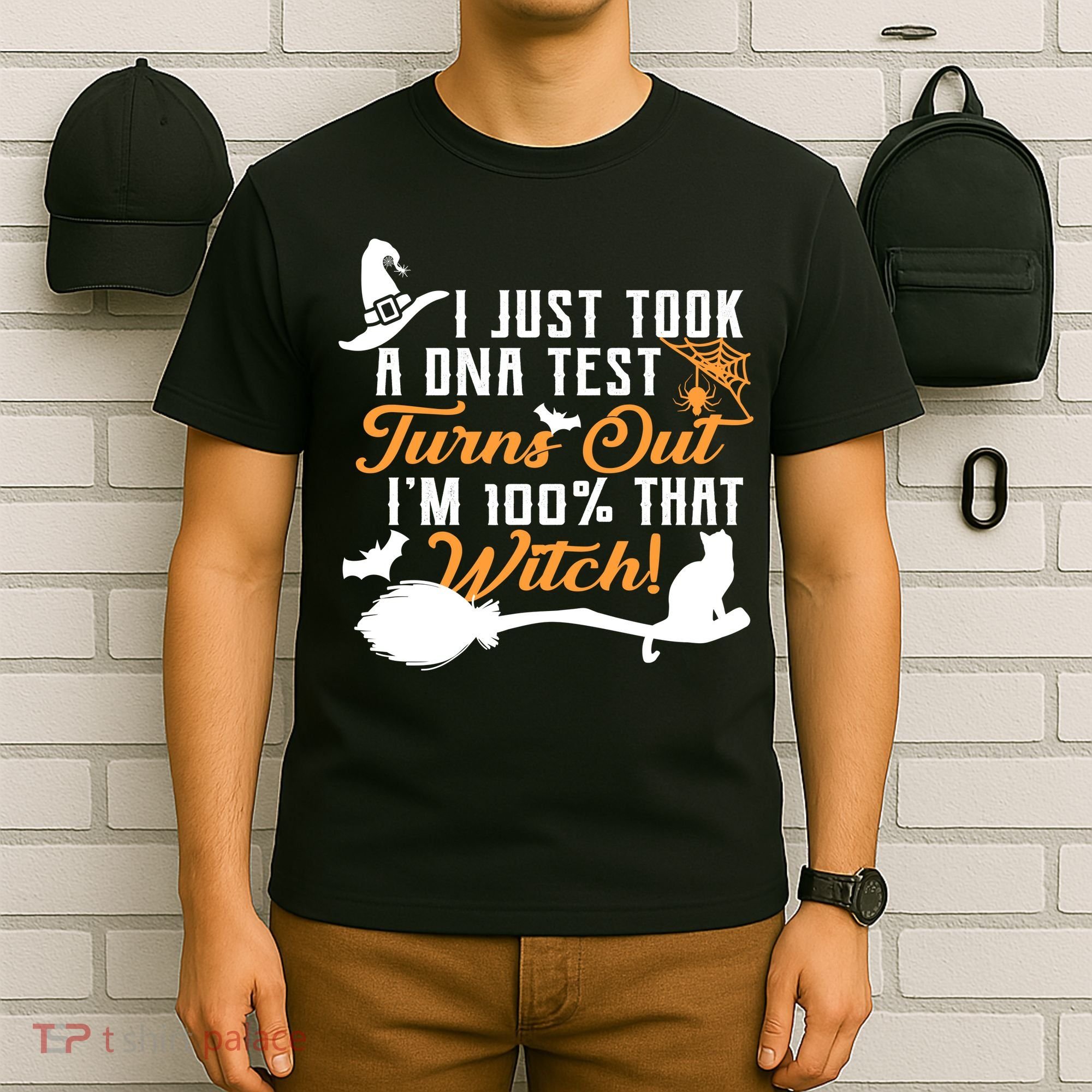 I Just Took A DNA Test Turns Out I'm 100 Percent That Witch T-Shirt