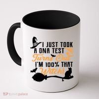 I Just Took A DNA Test Turns Out I'm 100 Percent That Witch Coffee Mug thumb 0
