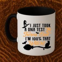 I Just Took A DNA Test Turns Out I'm 100 Percent That Witch Coffee Mug thumb 2