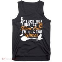 I Just Took A DNA Test Turns Out I'm 100 Percent That Witch Tank Top thumb 0