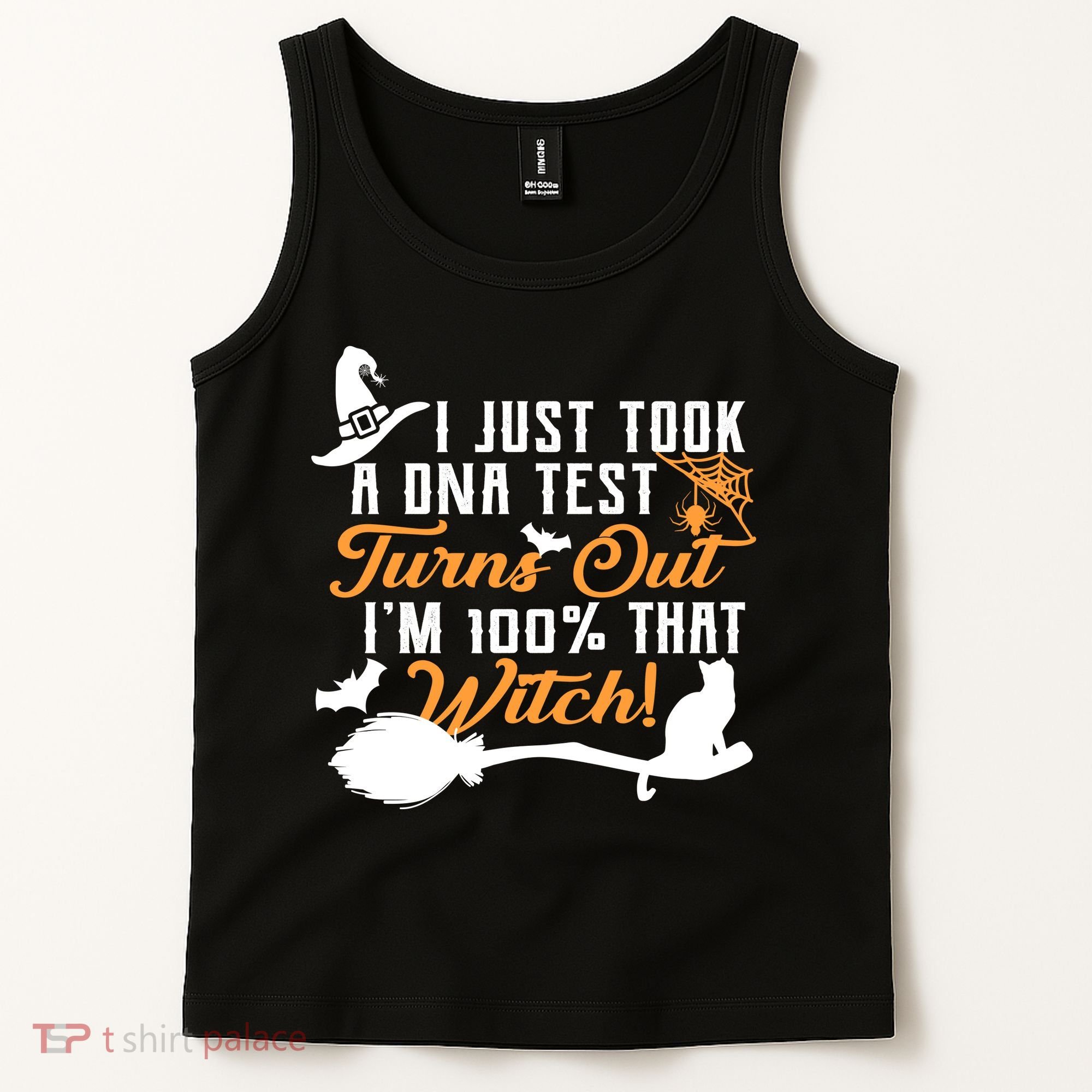 I Just Took A DNA Test Turns Out I'm 100 Percent That Witch Tank Top