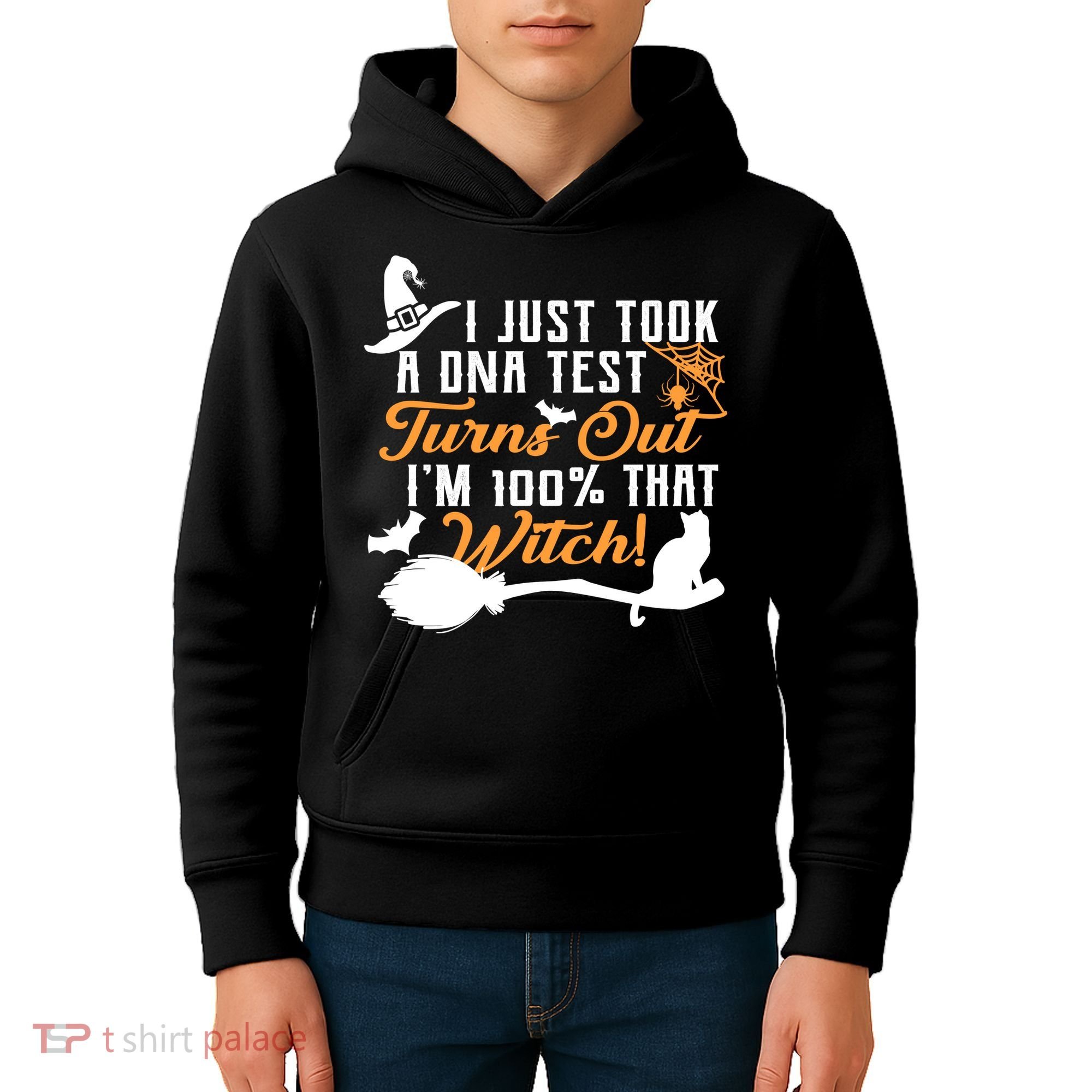 I Just Took A DNA Test Turns Out I'm 100 Percent That Witch Kids Hoodie