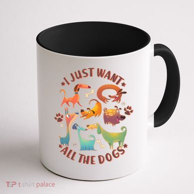 I Just Want All The Dogs Coffee Mug back