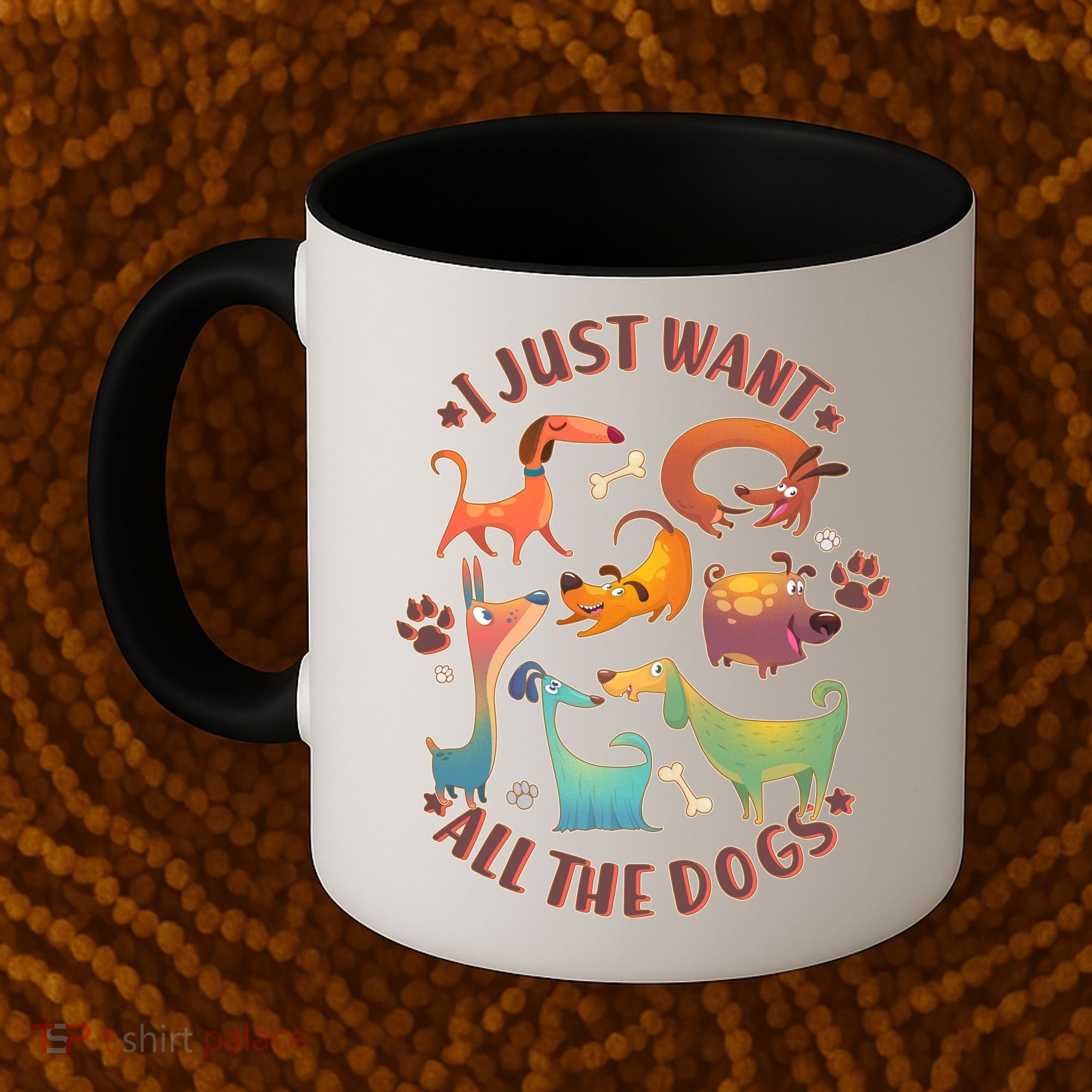 I Just Want All The Dogs Coffee Mug