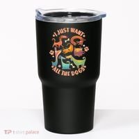 I Just Want All The Dogs Tumbler thumb 0