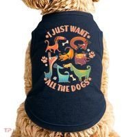 I Just Want All The Dogs Doggie Tank thumb 0