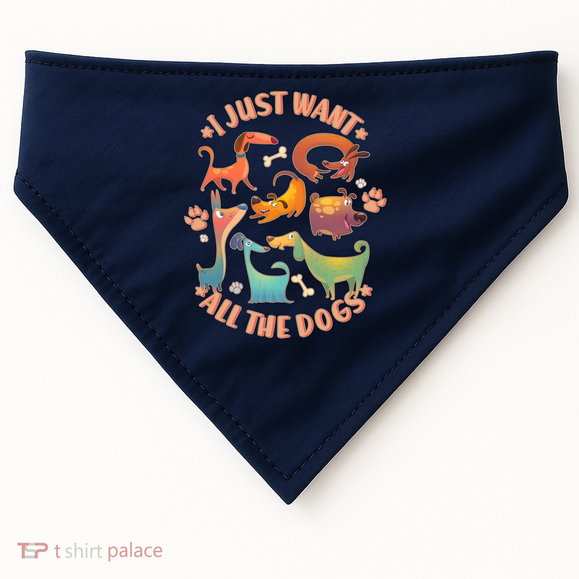 I Just Want All The Dogs USA-Made Doggie Bandana
