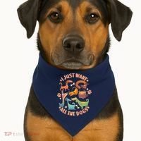 I Just Want All The Dogs USA-Made Doggie Bandana thumb 1