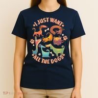 I Just Want All The Dogs T-Shirt thumb 4