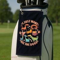 I Just Want All The Dogs Golf Towel thumb 2