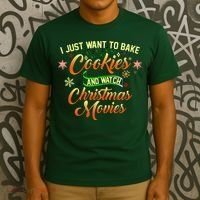 I Just Want To Bake Cookies And Watch Christmas Movies T-Shirt thumb 3