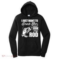 I Just Want To Drink Beer And Jerk My Rod Women's Hoodie thumb 0
