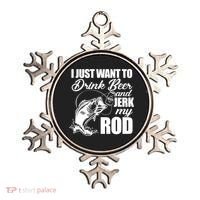I Just Want To Drink Beer And Jerk My Rod Ornament thumb 0