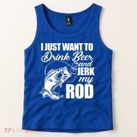 I Just Want To Drink Beer And Jerk My Rod Tank Top thumb 2