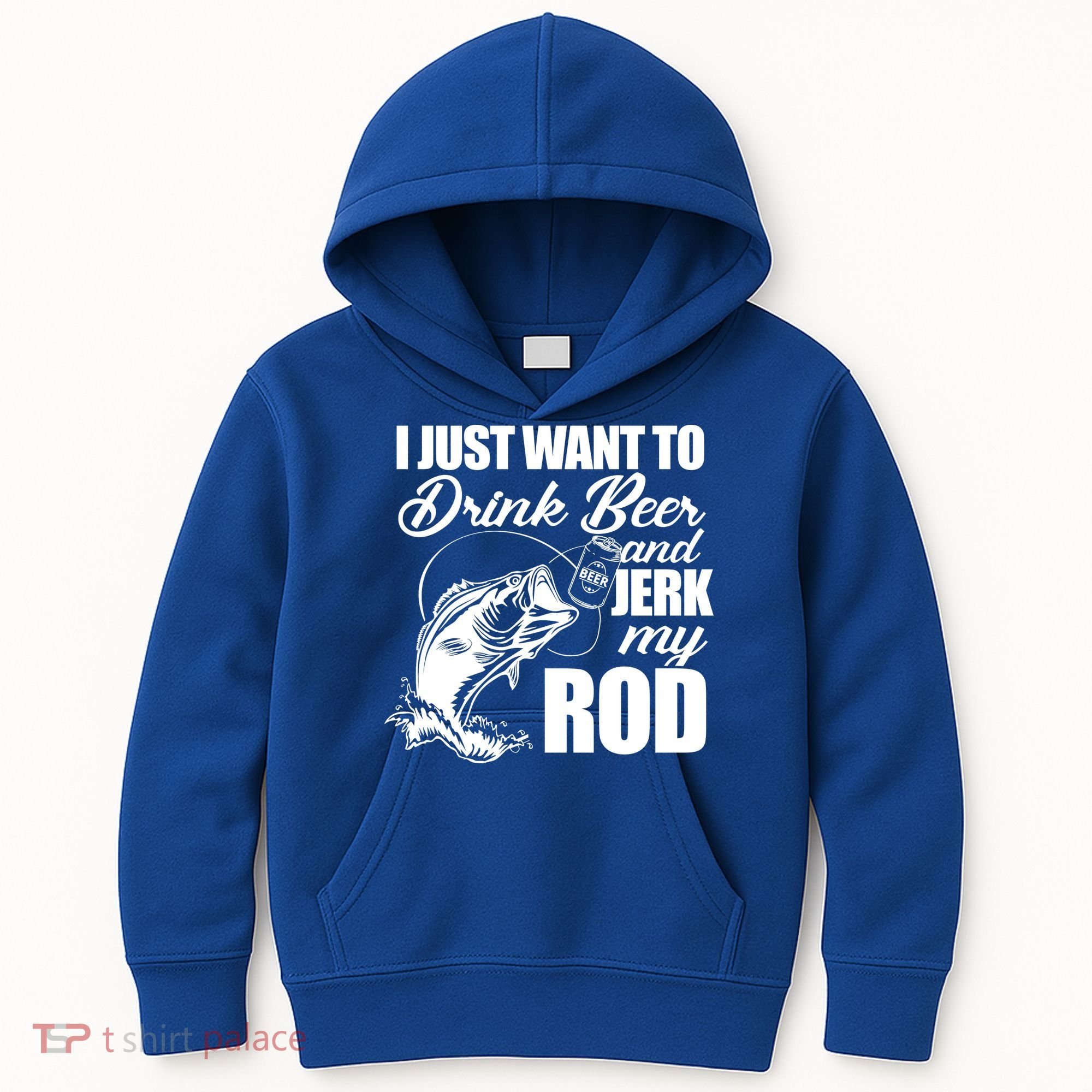 I Just Want To Drink Beer And Jerk My Rod Kids Hoodie