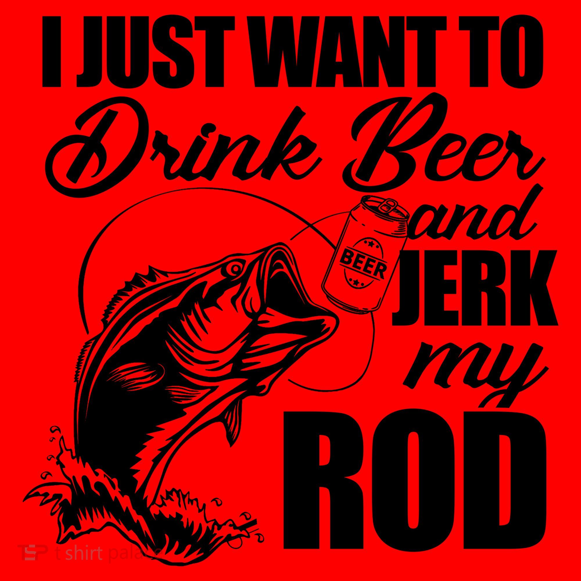 I Just Want To Drink Beer And Jerk My Rod Santa Hat