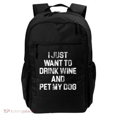 I Just Want To Drink Wine  Backpack