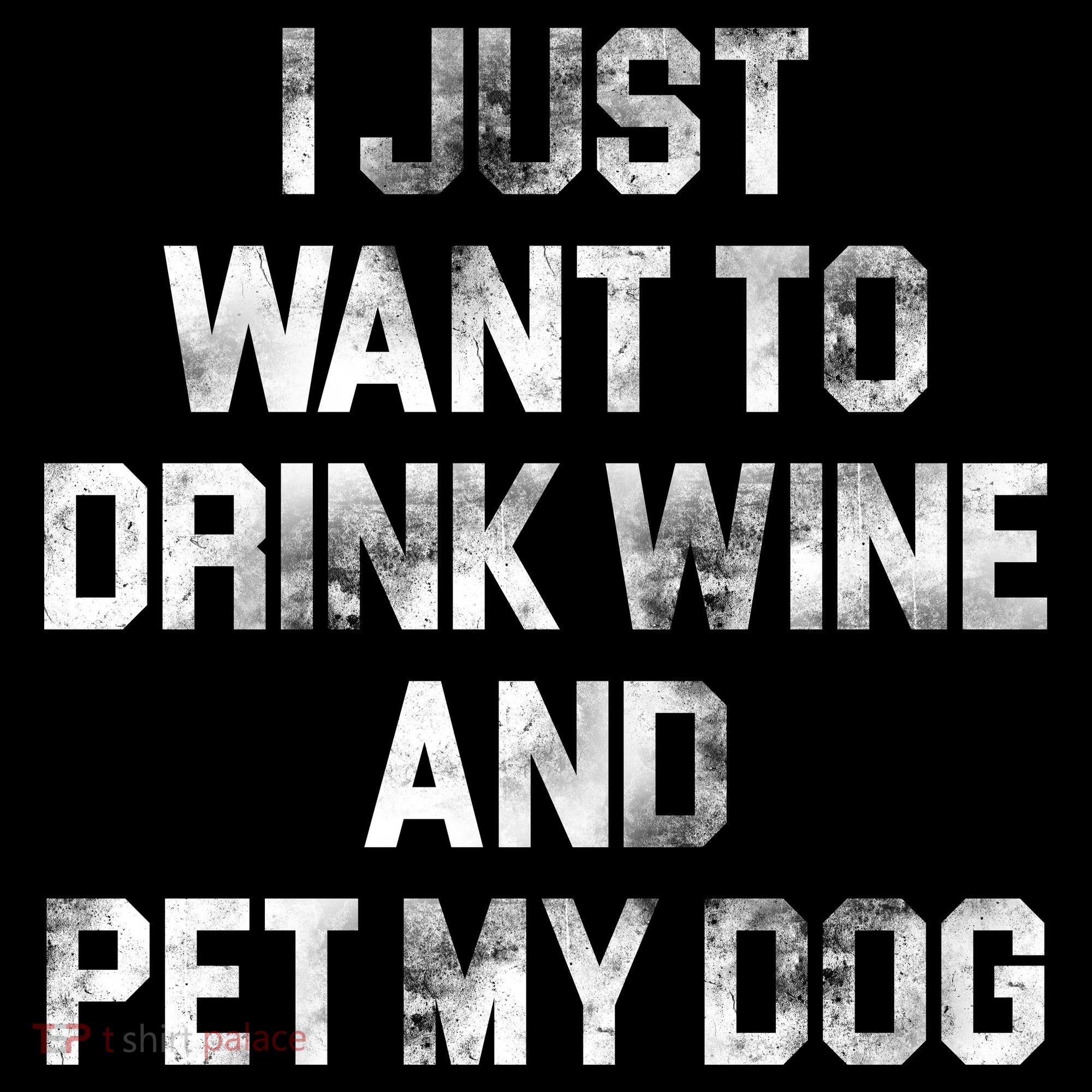 I Just Want To Drink Wine  Mousepad