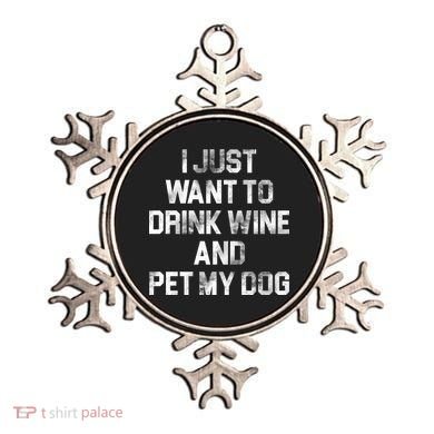 I Just Want To Drink Wine  Ornament