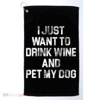 I Just Want To Drink Wine  Golf Towel thumb 0