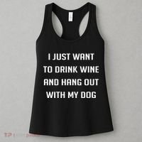 I Just Want To Drink Wine And Hang Out With My Dog Women's Tank Top thumb 3