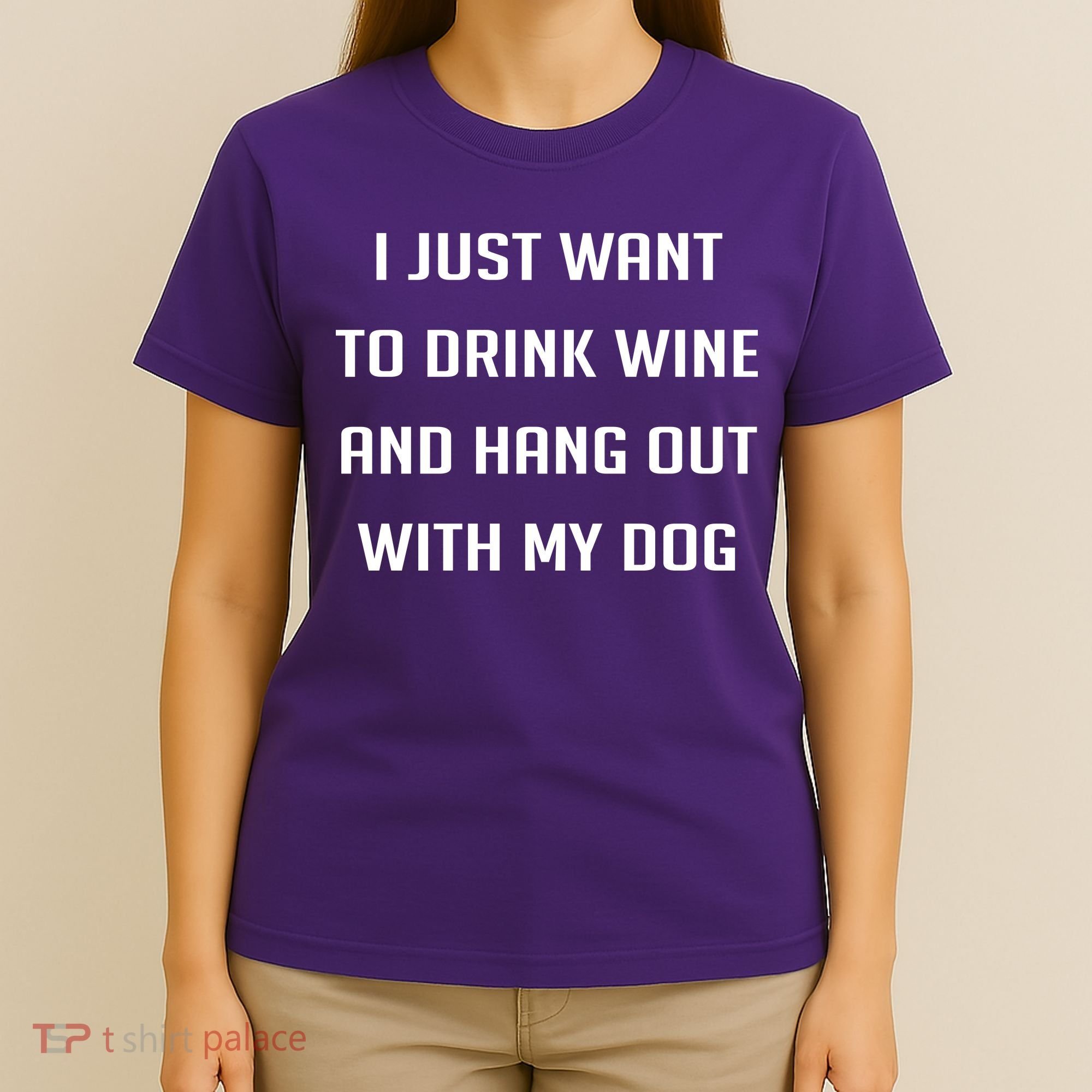 I Just Want To Drink Wine And Hang Out With My Dog T-Shirt